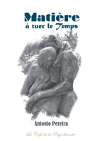 Matière à tuer le Temps (French Edition) B09YH1KLBG Book Cover