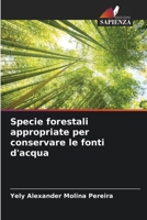 Specie forestali appropriate per conservare le fonti d'acqua (Italian Edition) 6207066766 Book Cover