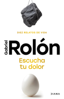 Escucha Tu Dolor: Diez Relatos de Vida / Listen to Your Pain 6073931492 Book Cover