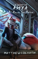 Legend of Ahya: As above, so Below 1954751044 Book Cover