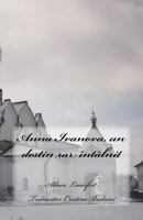 Anna Ivanova, Un Destin Rar Intalnit 1533227578 Book Cover