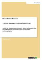 Latente Steuern im Einzelabschluss: Analyse des Konzeptionswechsels nach BilMoG im Einzelabschluss für die Bilanzierung latenter Steuern in der nationalen Rechnungslegung 3656535493 Book Cover
