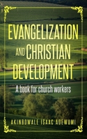 Evangelization and Christian Development: A Book for Church Workers 1989746004 Book Cover