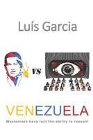 VENEZUELA: Westerners have lost the ability to reason! 1080607161 Book Cover