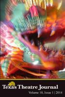 Texas Theatre Journal, Vol. 10 (2014) 1494766507 Book Cover