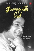Journeys with God (Volume 1 of 3): Belief, Faith and Trust 9361560042 Book Cover