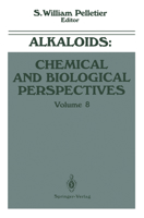 Alkaloids: Chemical and Biological Perspectives, Volume 8 1461277159 Book Cover