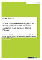 Lo stile narrativo del sestimo giorno nel 'Decameron' di Giovanni Boccaccio comparato con il 'Satyricon liber' di Petronio: '[...] come ne' lucidi ... belli sono i le 3640306066 Book Cover