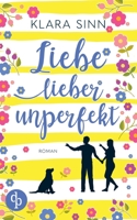 Liebe lieber unperfekt 3986374639 Book Cover