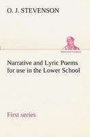 Narrative and Lyric Poems: For the Use in the Lower School 9356706026 Book Cover