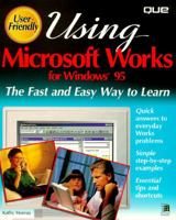 Using Microsoft Works for Windows 95 0789704579 Book Cover