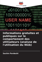 Informations gratuites et publiques sur le comportement des utilisateurs (analyse de l'utilisation du Web) (French Edition) 6209867871 Book Cover