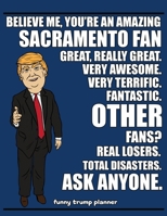 Funny Trump Planner: Funny Planner for Sacramento Fan (Conservative Trump Gift) 1699056781 Book Cover