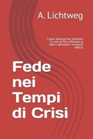 Fede nei Tempi di Crisi: 7 passi spirituali per ascoltare la voce di Dio, rafforzare la fede e affrontare i momenti difficili (Italian Edition) B0FKG59DFD Book Cover