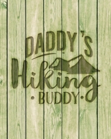 Daddy's Hiking Buddy: Family Camping Planner & Vacation Journal Adventure Notebook | Rustic BoHo Pyrography - Green Boards 1650082533 Book Cover