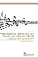 Wechselseitige Inspiration von Musik und bildender Kunst 383812765X Book Cover