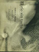 El Río Sin Tacto : The Story of the 1928 Emilio Amero - Gilberto Owen Collaboration 097885702X Book Cover