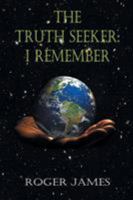 The Truth Seeker (Book Two): I Remember 1642581801 Book Cover