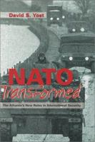 NATO Transformed: The Alliance's New Roles in International Security 187837981X Book Cover