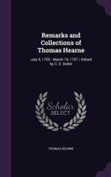 Remarks and Collections of Thomas Hearne Vol. I 1176938878 Book Cover