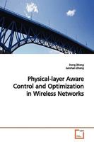 Physical-layer Aware Control and Optimization in Wireless Networks 3639134346 Book Cover