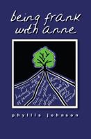 Being Frank with Anne 0979087821 Book Cover