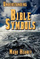 Understanding Bible Symbols 0615495125 Book Cover