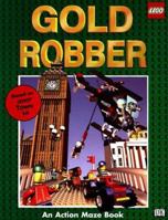 Gold Robber (Lego Action Maze Books) 0789436523 Book Cover