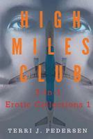 High Miles Club 3-In-1 Erotic Collections 1 1535212179 Book Cover