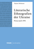 Literarische Ethnografien Der Ukraine: Prosa Nach 1991 3796533302 Book Cover