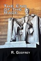 The End of the Race 1441513981 Book Cover