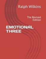 EMOTIONAL THREE: The Revised Edition (truth teller) B0BCRXJP1C Book Cover