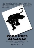 Poor Dre's Almanac: Unpopular and Politically Incorrect Essays 1539155943 Book Cover