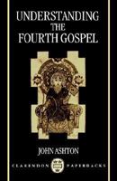 Understanding the Fourth Gospel 0199544220 Book Cover