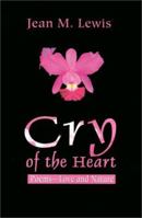 Cry of the Heart: Poems-Love and Nature 0595200281 Book Cover
