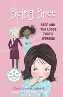 Bree and the Loose Tooth Worries: Bree and the Nametag Worries (Being Bree) B0FCS1M6RL Book Cover