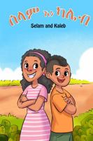 Selam and Kaleb 1734201908 Book Cover