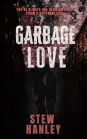 Garbage Love: “You’re always one decision away from a different life.” B0DSBJVY56 Book Cover