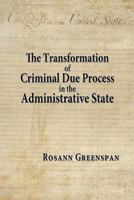 The Transformation of Criminal Due Process in the Administrative State: The Targeted Urban Crime Narcotics Task Force 1610272072 Book Cover
