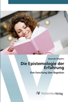 Die Epistemologie der Erfahrung: Eine Forschung über Kognition 6202227672 Book Cover