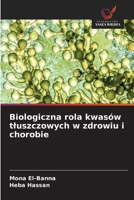 Biologiczna rola kwasów tluszczowych w zdrowiu i chorobie (Polish Edition) 6209729533 Book Cover