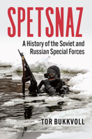 Spetsnaz: A History of the Soviet and Russian Special Forces B0F47QW154 Book Cover