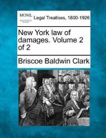 New York law of damages. Volume 2 of 2 1240127693 Book Cover