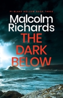 The Dark Below: A Chilling Cornwall Crime Thriller (PI Blake Hollow) 1914452461 Book Cover