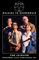 Walking to Buchenwald 0881457493 Book Cover