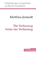 Die Verfassung Hinter Der Verfassung: Eine Standortbestimmung Der Verfassungstheorie 3506766732 Book Cover