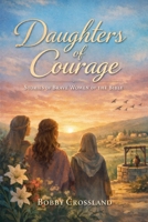 Daughters of Courage B0GGR7HS89 Book Cover