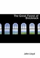 The Great Forest of Brecknock 1104391759 Book Cover