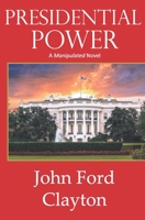 Presidential Power 0999548247 Book Cover