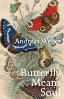 Butterfly Means Soul 1906180334 Book Cover